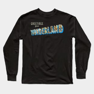 Greetings From Wonderland Long Sleeve T-Shirt